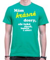 Tričko - Mám krásné dcery, ale také zbraň, lopatu a alibi!