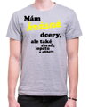 Tričko - Mám krásné dcery, ale také zbraň, lopatu a alibi!