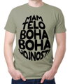 Vtipné tričko - MÁM TĚLO BOHA