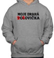 Mikina - Moje drahá borovička