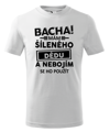 Dětské tričko - Bacha! Mám šíleného dědu...