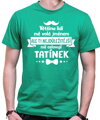 Pánske tričko - Ti nejdůležitější mě oslovují TATÍNEK