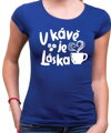 Tričko - V kávě je láska