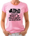 Tričko - ADHD – protože život je příliš krátký na soustředění