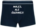 Pánské boxerky s vtipným potiskem - Malej, ale šikovnej