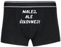 Pánské boxerky s vtipným potiskem - Malej, ale šikovnej