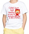 Dětské tričko - Chtěl bych být hodný, ale jsem po tátovi
