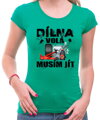Tričko - Dílna volá, musím jít
