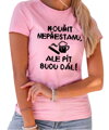 Tričko - Kouřit nepřestanu, ale pít budu dál!