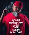 Tričko - Kouřit nepřestanu, ale pít budu dál!