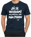 Tričko - Tričko Já se nehádám! Jen vysvětluji, proč mám pravdu