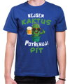 Tričko - Nejsem kaktus, potřebuju pít