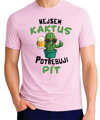 Tričko - Nejsem kaktus, potřebuju pít