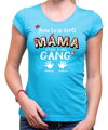 Dámske tričko - Nejlepší MÁMA a tohle je můj gang + vl.jména