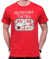 Vtipné tričko - Mistrovská taktika