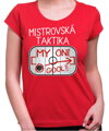 Vtipné tričko - Mistrovská taktika