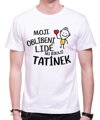 Pánske tričko - Moji oblíbení lidé mi říkají TATÍNEK