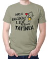 Pánske tričko - Moji oblíbení lidé mi říkají TATÍNEK