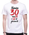 Narozeninové tričko - Nemám 30, mám 18 a 12 let zkušeností