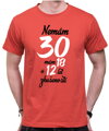 Narozeninové tričko - Nemám 30, mám 18 a 12 let zkušeností