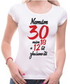 Narozeninové tričko - Nemám 30, mám 18 a 12 let zkušeností