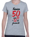 Narozeninové tričko - Nemám 50, mám 18 a 32 let zkušeností