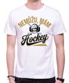 Tričko - Nemůžu, mám hockey