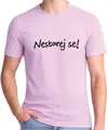Tričko - Nestarej se!