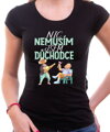 Tričko - Nic nemusím, jsem důchodce