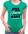 Tričko - Nikdo nebude (vl.jméno) říkat, kolik toho může vypít