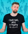 Tričko - Opilí lidé, děti a legíny říkají vždy pravdu!
