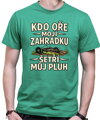 Pánske tričko - Kdo oře moji zahrádku, šetří můj pluh