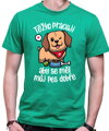 Tričko - Těžko pracuji, aby se měl můj pes dobře