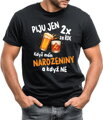 Narozeninové tričko – Piju jen 2x za rok