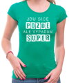 Vtipné tričko - Jdu sice pozdě, ale vypadám super