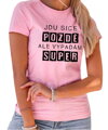 Vtipné tričko - Jdu sice pozdě, ale vypadám super