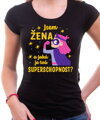 Dámské tričko - Jsem ŽENA a jaká je tvoje SUPERSCHOPNOST?