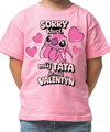 Tričko - Sorry kluci, můj táta je můj Valentýn