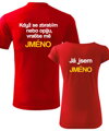 Partnerská trička - Když se ztratím nebo opiju, vraťte mě (Vl. jméno) (dámské + pánské tričko)