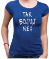 Tričko - TAK BOJUJ NE?
