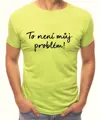 Tričko - To není můj problém!