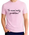 Tričko - To není můj problém!