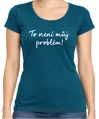 Tričko - To není můj problém!