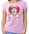 Tričko pro pejskařky - Jsem pyšná panička - husky