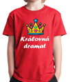 Dětské tričko - Královná dramat