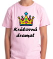 Dětské tričko - Královná dramat
