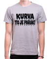 Tričko KURVA TO JE PAŘÁK! – vtipné letní tričko