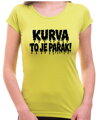 Tričko KURVA TO JE PAŘÁK! – vtipné letní tričko