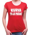 Tričko KURVA TO JE PAŘÁK! – vtipné letní tričko