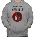 Mikina - Od zítřka Nepiju
